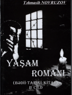 Yaşam romanı. Bədii-tarixi kitab. II cild